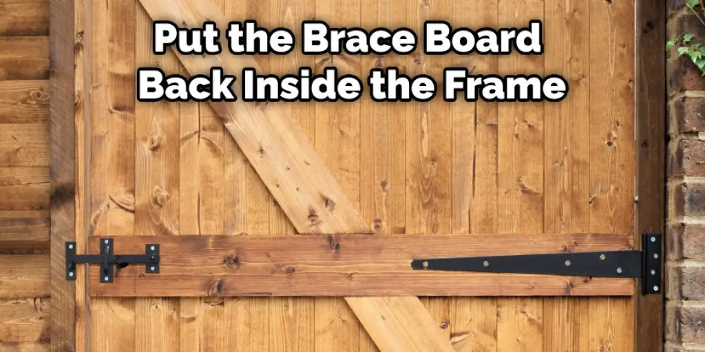 Put the Brace Board Back Inside the Frame