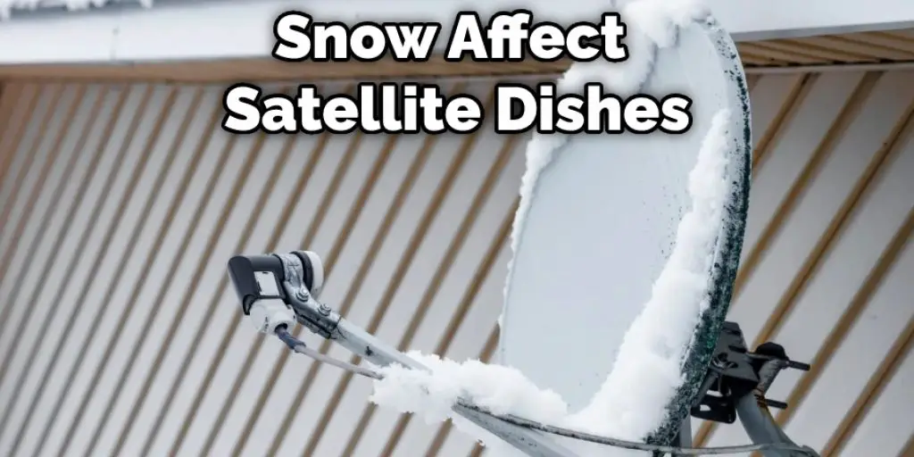 Snow Affect Satellite Dishes