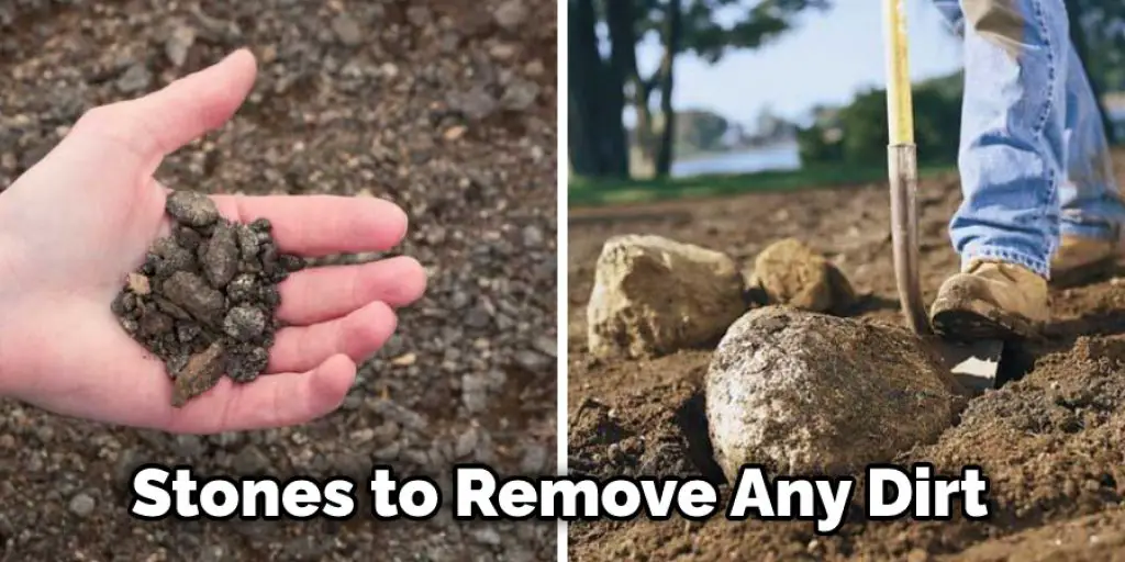 Stones to Remove Any Dirt