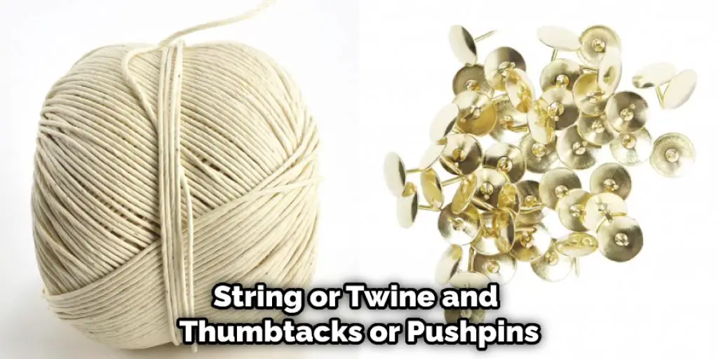 String or Twine and Thumbtacks or Pushpins