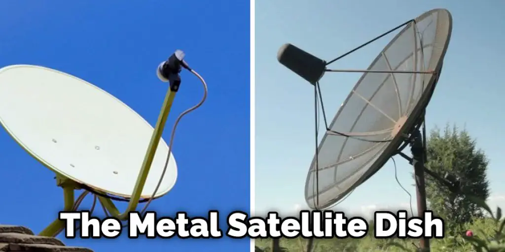 The Metal Satellite Dish