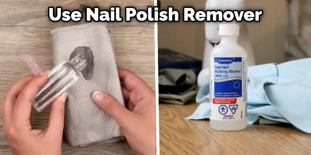 Use Nail Polish Remover