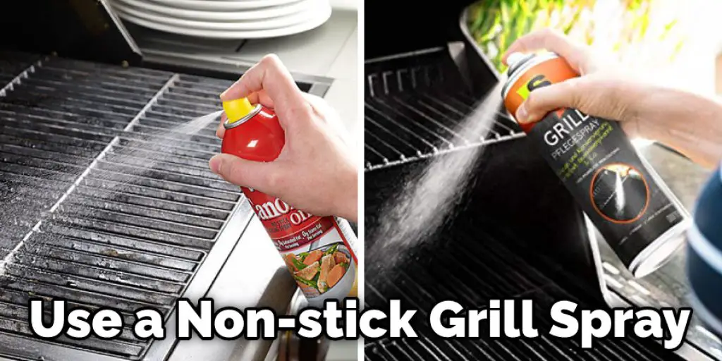 Use a Non-stick Grill Spray