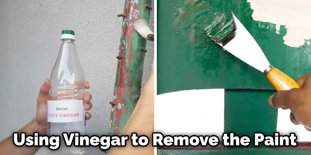 Using Vinegar to Remove the Paint
