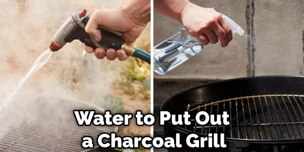 Water to Put Out a Charcoal Grill