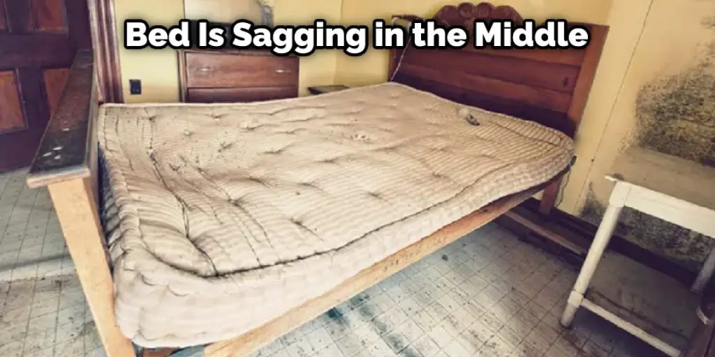 Bed Is Sagging in the Middle
