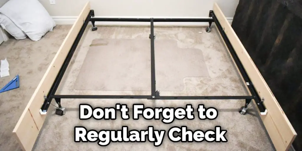 Don't Forget to Regularly Check