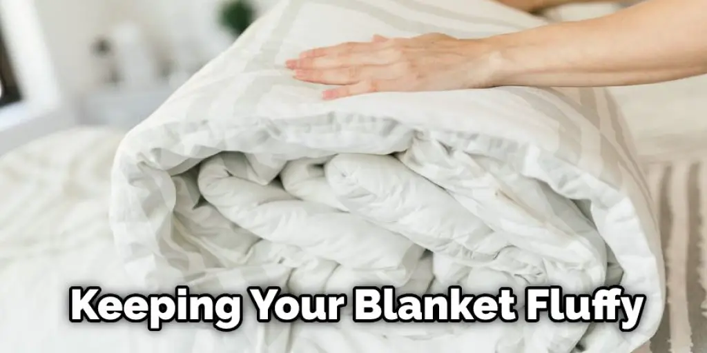 Keeping Your Blanket Fluffy