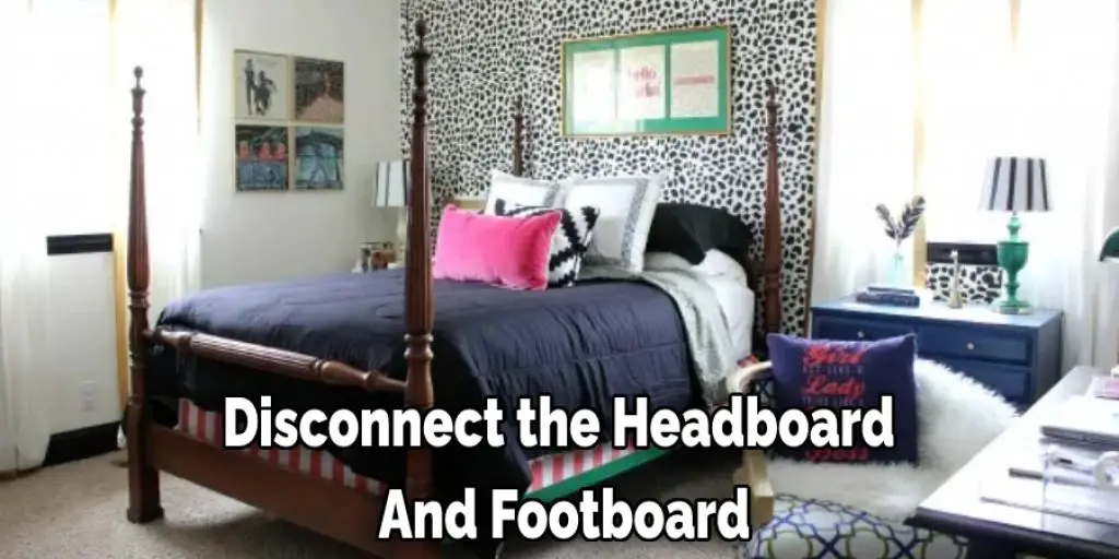 Disconnect the Headboard  And Footboard