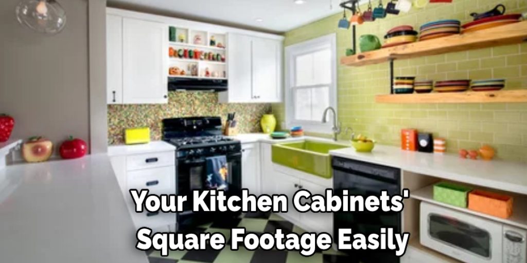 Your Kitchen Cabinets'  Square Footage Easily