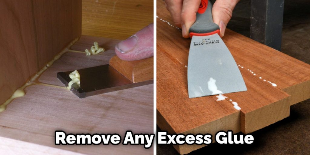 Remove Any Excess Glue
