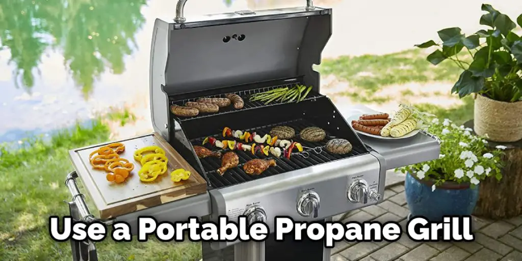 Use a Portable Propane Grill