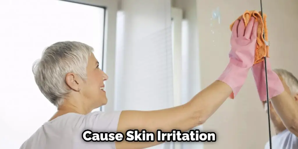 Cause Skin Irritation