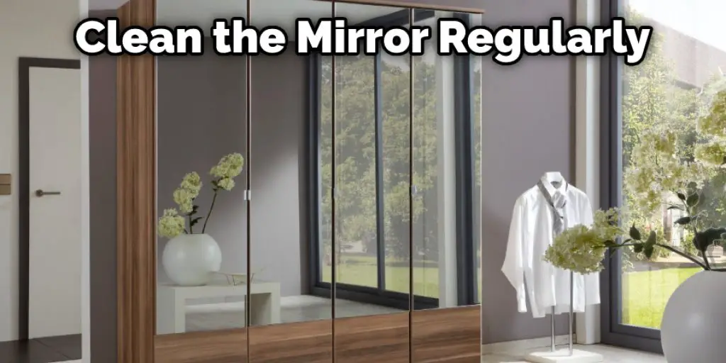 Clean the Mirror Regularly