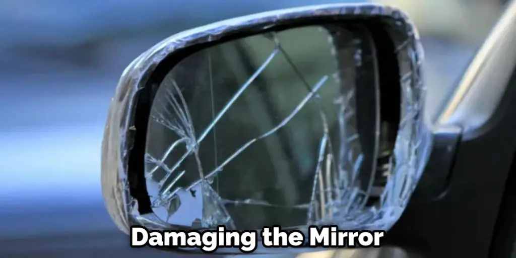Damaging the Mirror
