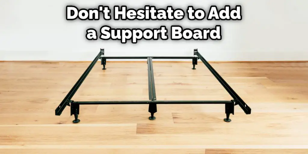Don't Hesitate to Add a Support Board