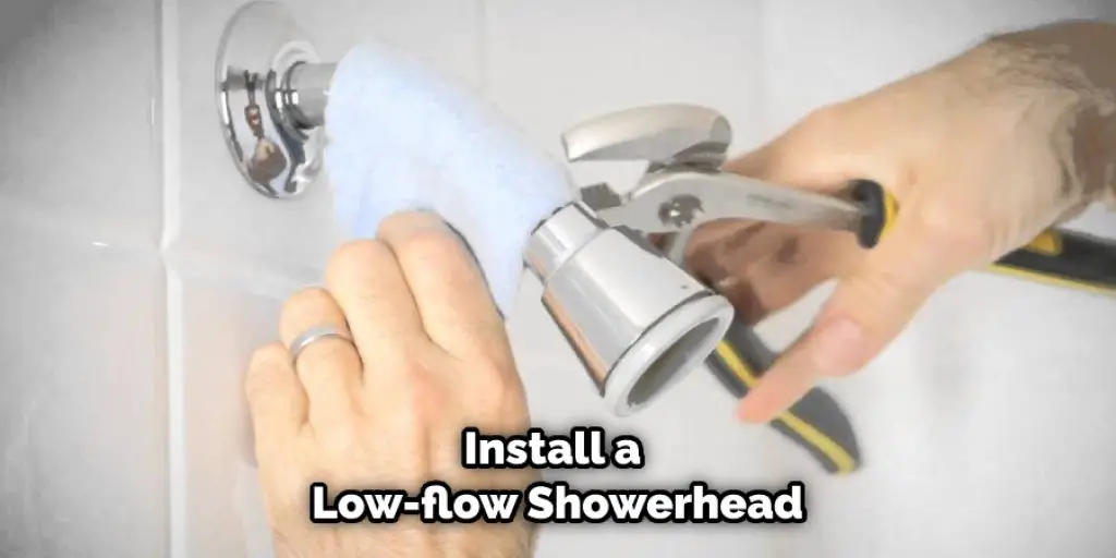 Install a Low-flow Showerhead