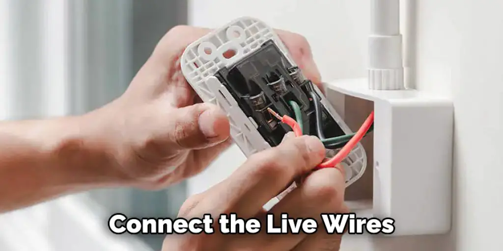 Connect the Live Wires