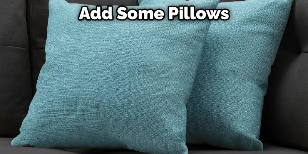 Add Some Pillows