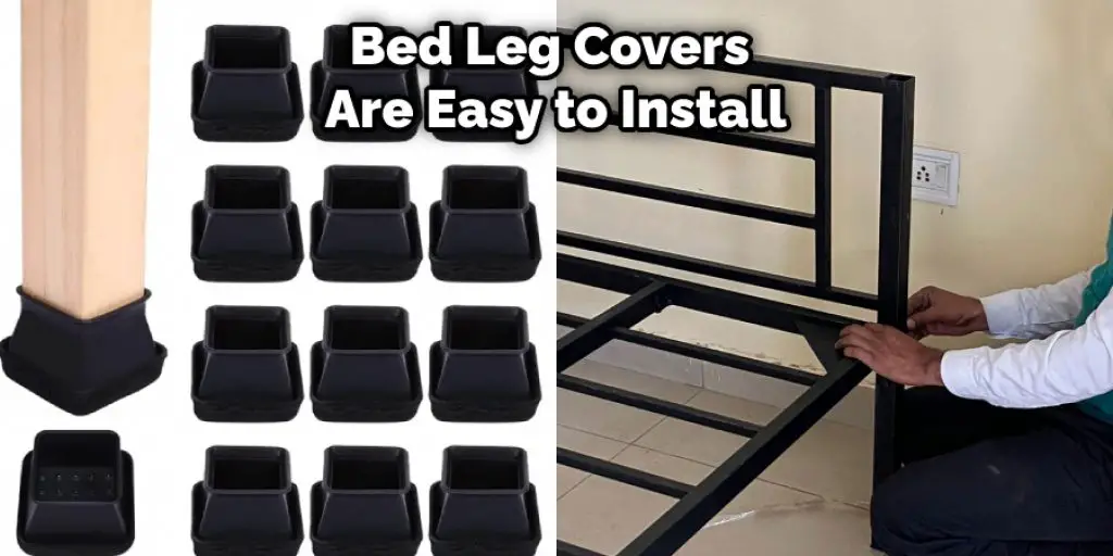 Bed Leg Covers  Are Easy to Install