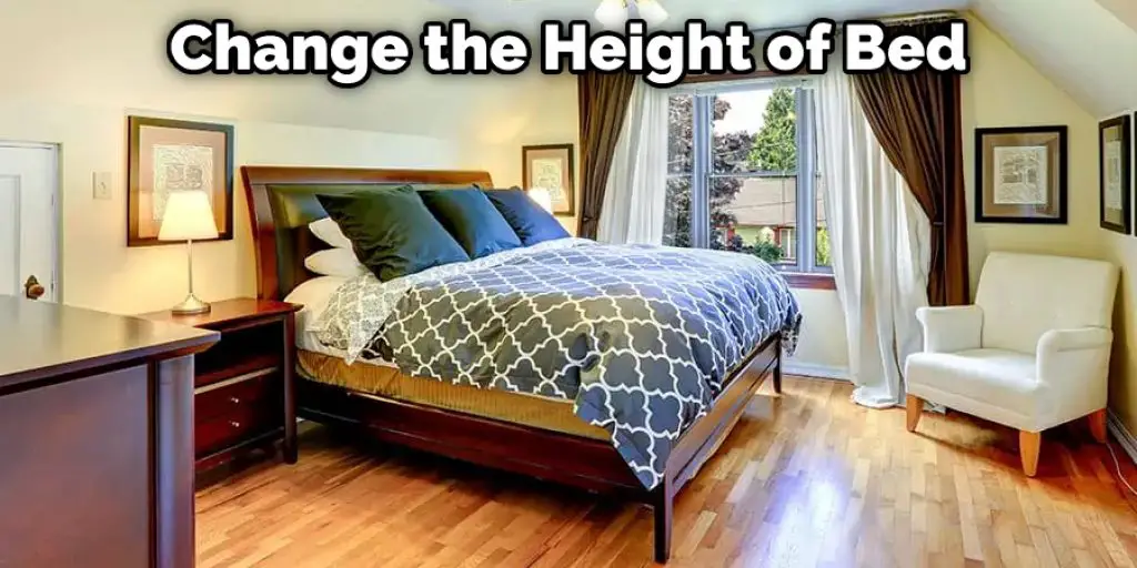 Change the Height of Bed