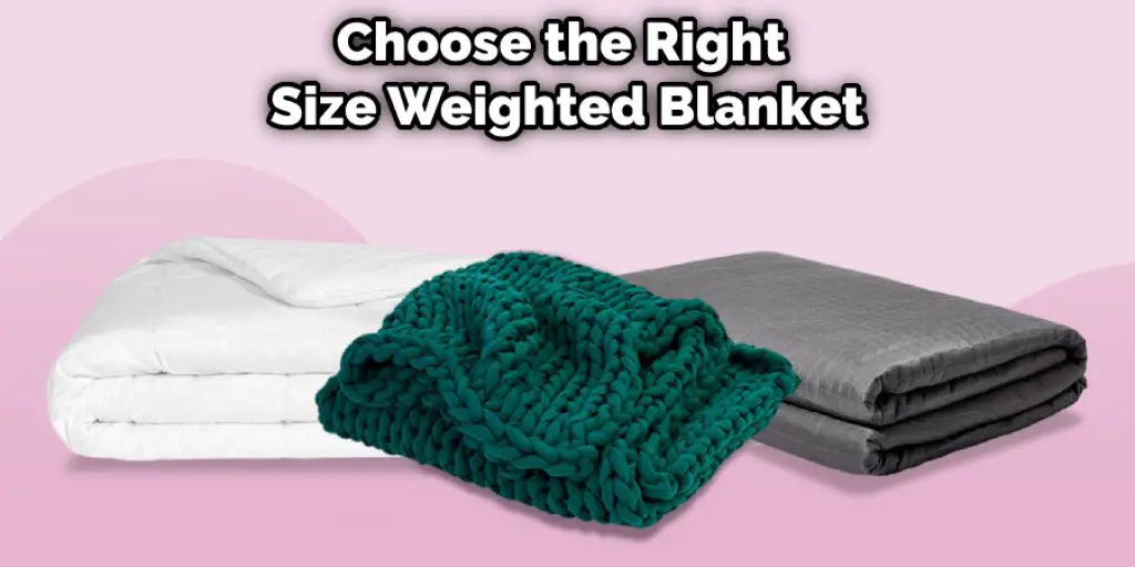 Choose the Right  Size Weighted Blanket