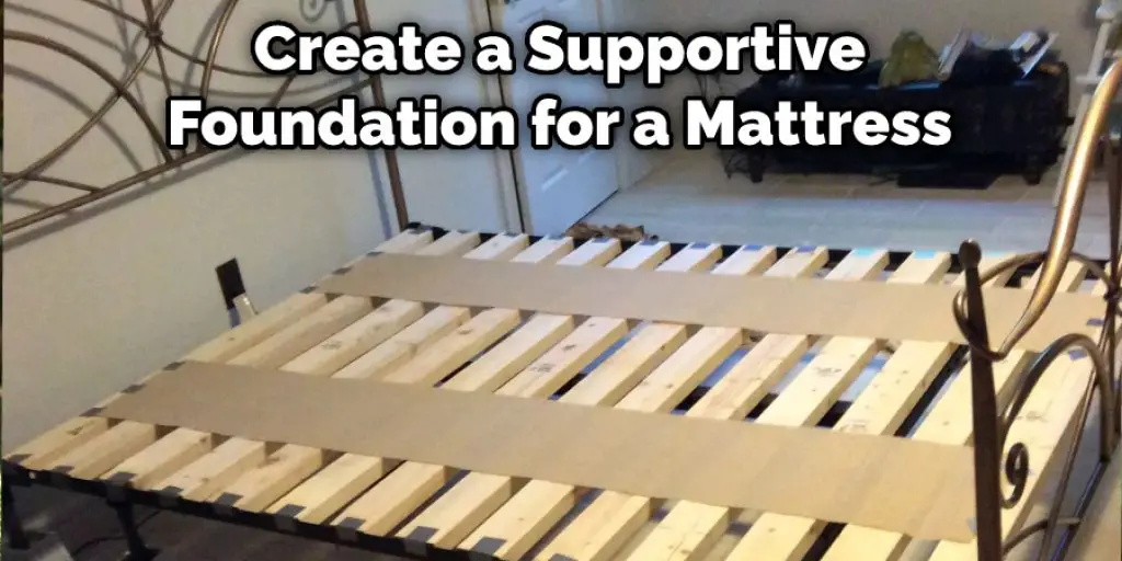 Create a Supportive Foundation for a Mattress