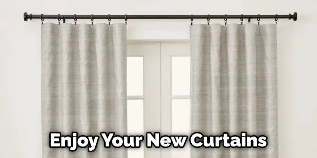 Enjoy Your New Curtains