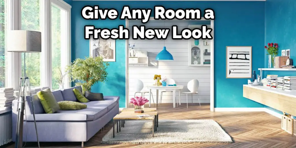 Give Any Room a Fresh New Look