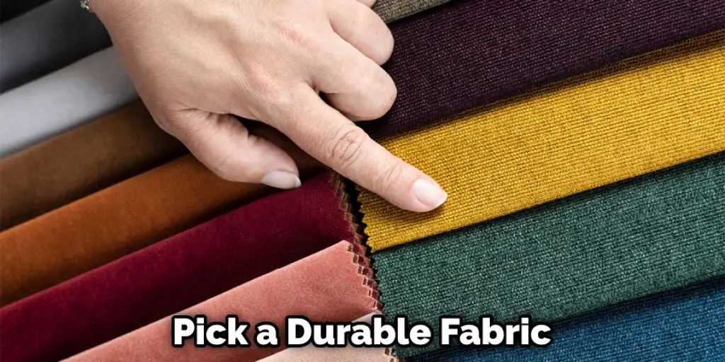 Pick a Durable Fabric