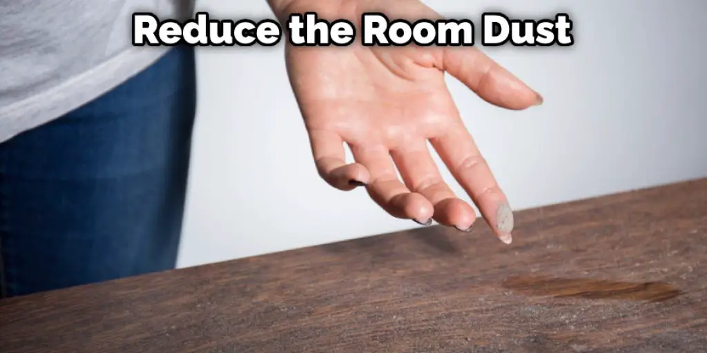 Reduce the Room Dust