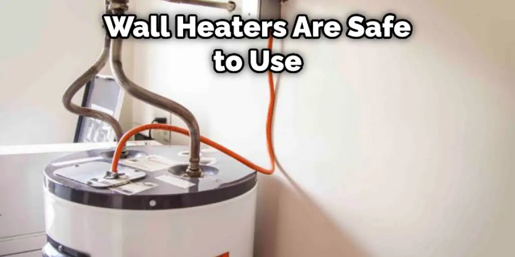 Wall Heaters Are Safe to Use