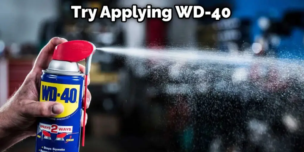 Try Applying Wd-40