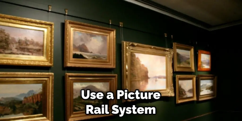 Use a Picture Rail System