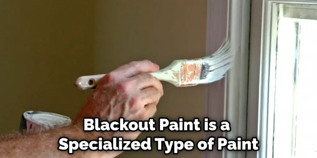 Blackout Paint is a Specialized Type of Paint