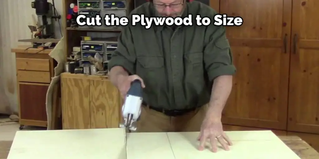 Cut the Plywood to Size