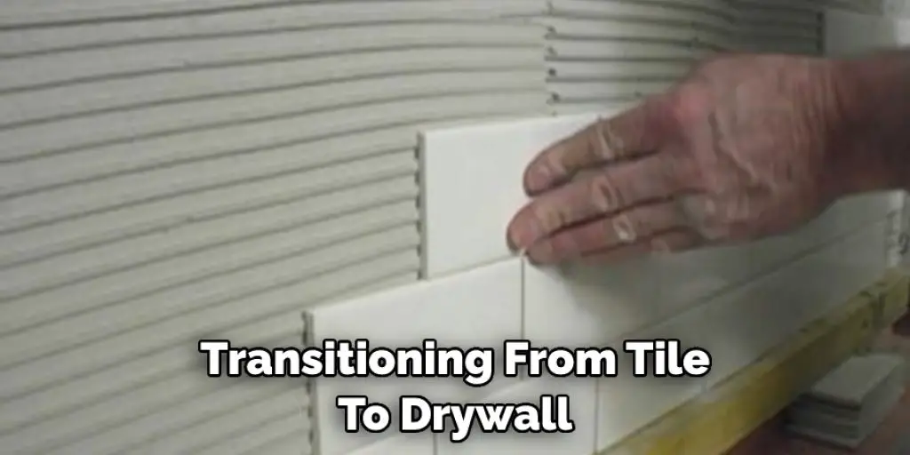 Transitioning From Tile To Drywall