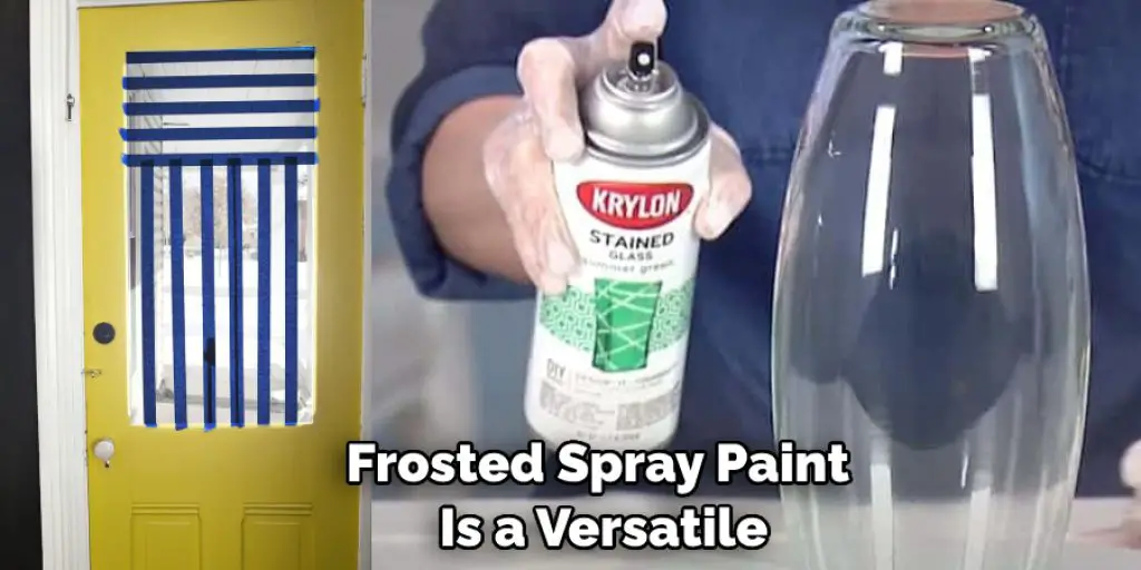 Frosted Spray Paint  Is a Versatile