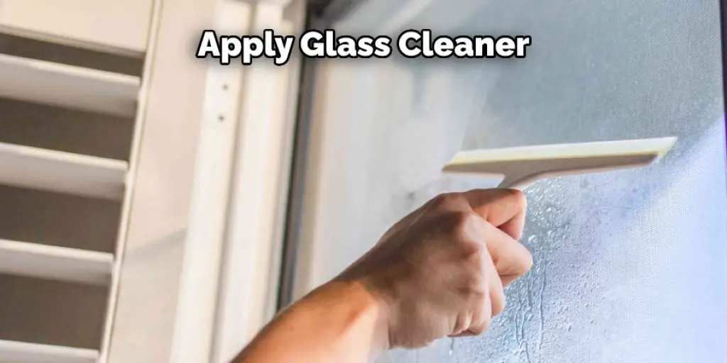 Apply Glass Cleaner
