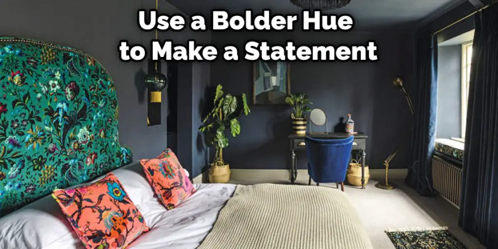 Use a Bolder Hue to Make a Statement