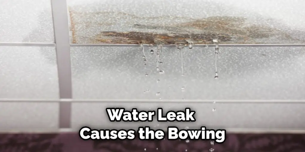 Water Leak Causes the Bowing