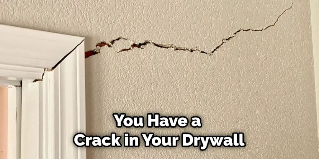 You Have a Crack in Your Drywall