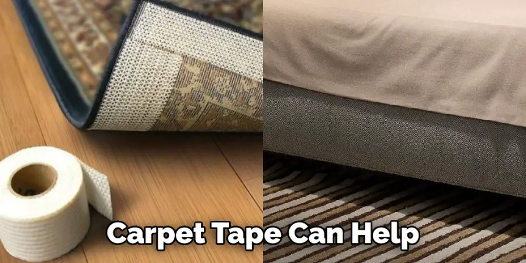 Carpet Tape Can Help