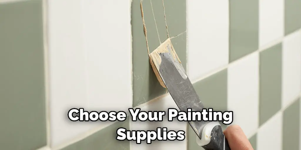Choose Your Painting  Supplies 