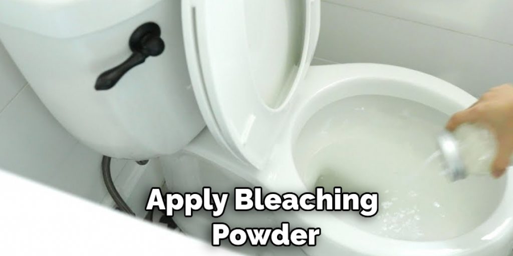 Apply Bleaching Powder