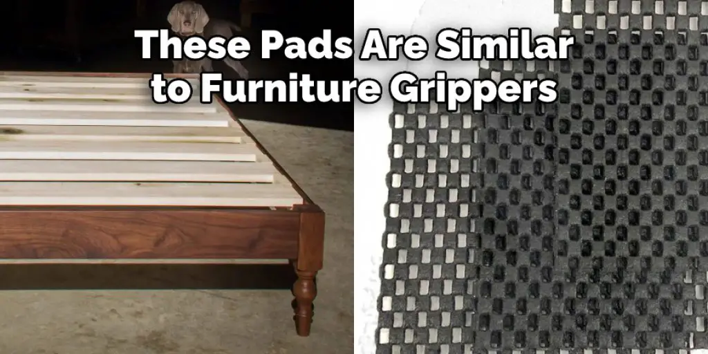 These Pads Are Similar to Furniture Grippers
