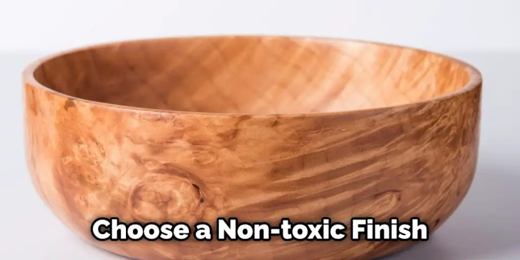 Choose a Non-toxic Finish