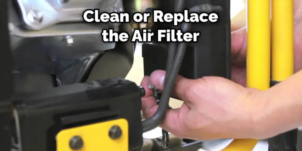 Clean or Replace the Air Filter