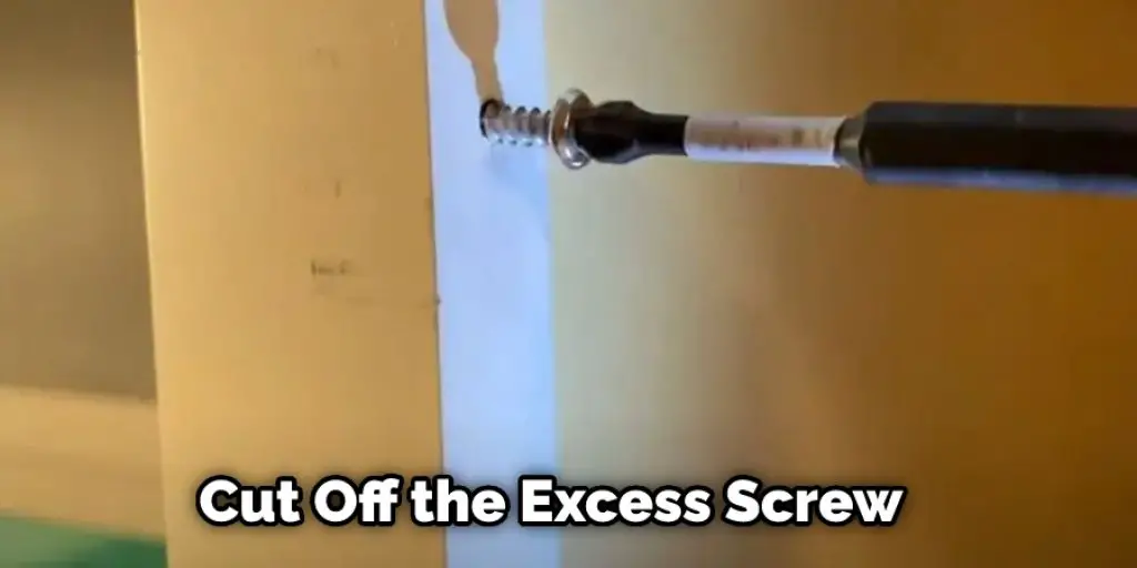 Cut Off the Excess Screw