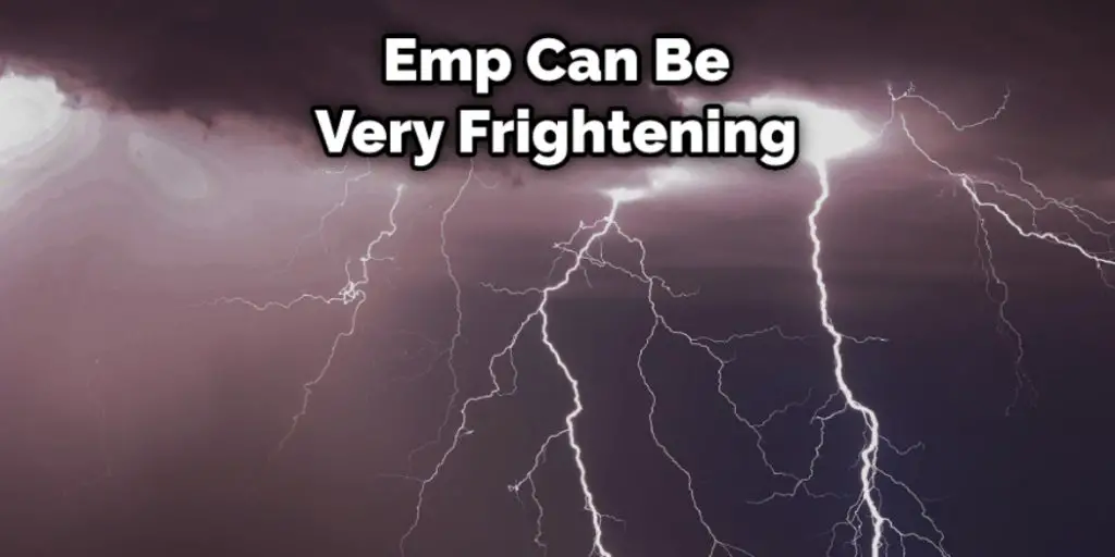 Emp Can Be Very Frightening